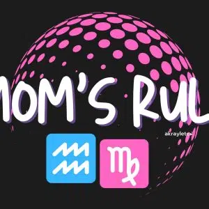 Mom's Rule